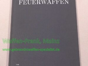 Diverse Hersteller Fachbuch/Feuerwaffen 1300-1967