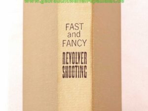 Follett Pub. Comp. USA Fast a.Fancy Revolver Shooting