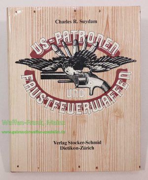 Verlag Stocker-Schmid Zürich US-Patronen u.Faustfeuerwaffen