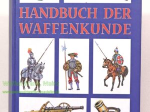 Reprint Verlag Leipzig Buch -Handbuch d. Waffenkunde-