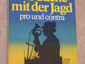 H. Kalchreuter Die Sache mit der Jagd pro und contra