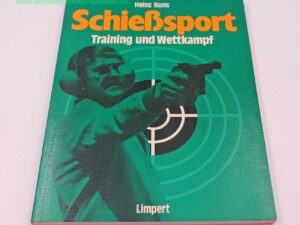 Limpert Verlag Buch Schießsport Training und Wettkampf