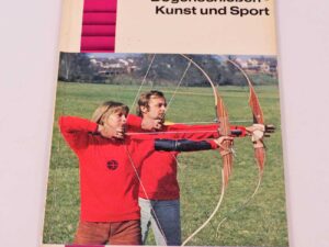 Deutsch Diverse Buch Bogenschießen- Kunst und Sport