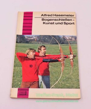 Buch Bogenschießen- Kunst und Sport
