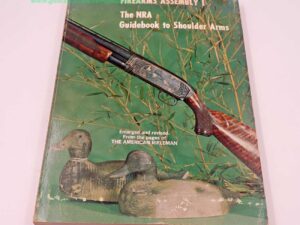 NRA Publications Book Service Buch Firearms Assembly I NRA Guidebook to Shoulder Arms