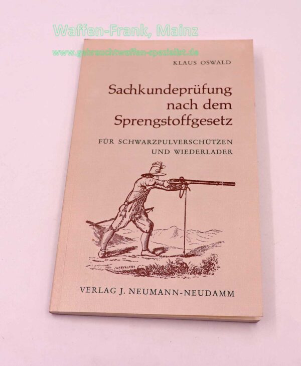 Verlag J. Neumann-Neudamm Sachkundeprüfung nach dem Sprengstoffgesetz