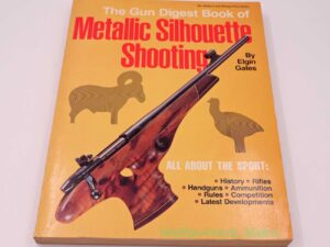 Gun Digest Books Buch Metallic Silhouette Shooting by Elgin Gates